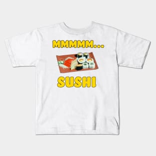 Mmmm... Sushi Kids T-Shirt